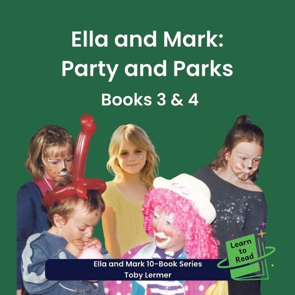 Ella and Mark Party and Parks Books 3 and 4